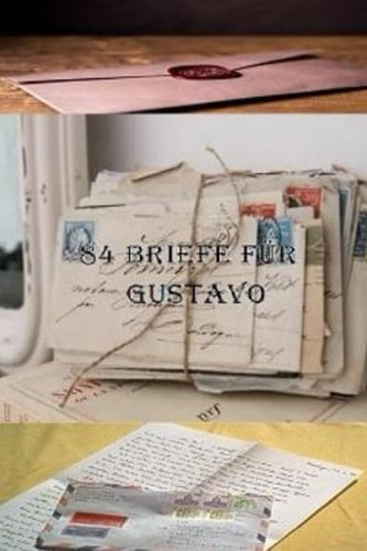 84 BRIEFE FÜR GUSTAVO (German Edition)