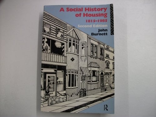 A Social History of Housing 1815-1985