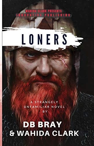 Loners A Strangely Unfamiliar Novel