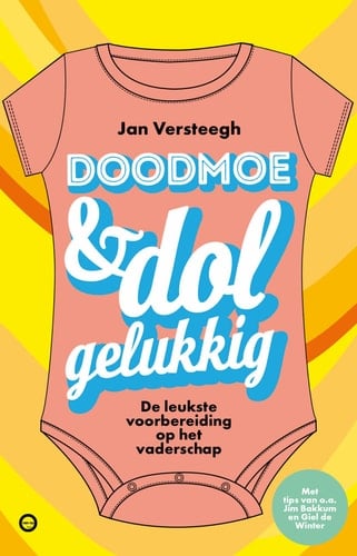 Doodmoe en dolgelukkig de leukste voorbereiding op het vaderschap
