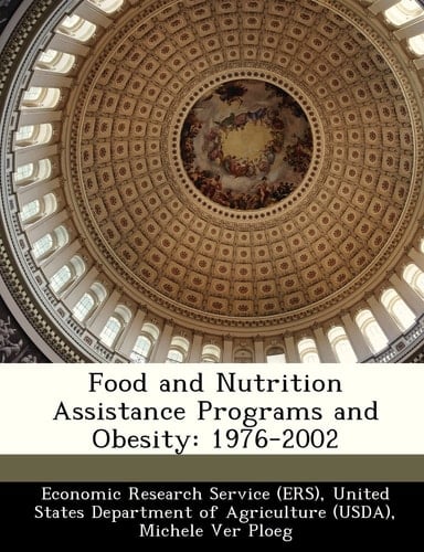 Food and Nutrition Assistance Programs and Obesity: 1976-2002
