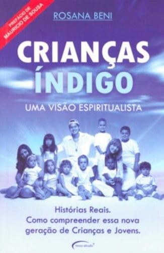 Crianças Indigo. Uma Visão Espiritualista (Em Portuguese do Brasil)