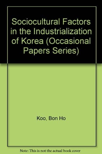 Sociocultural Factors in the Industrialization of Korea (Occasional Papers Series)