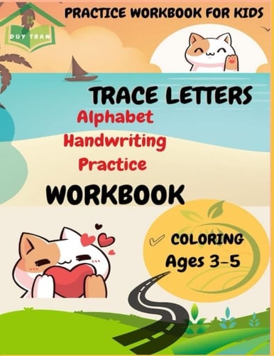 Trace Letters: Alphabet Handwriting Practice workbook for Kindergarten and Kids Ages 3-5