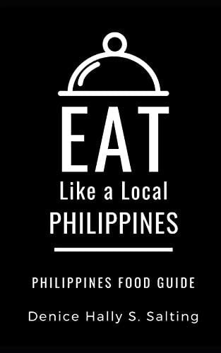 Eat Like a Local- Philippines Philippines Food Guide