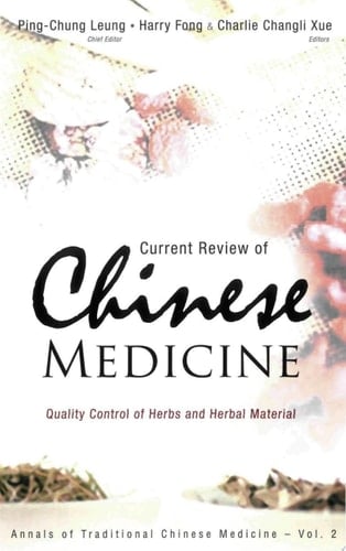 Current Review of Chinese Medicine Quality Control of Herbs and Herbal Materials