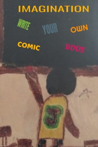 Imagination: Write Your own comic book