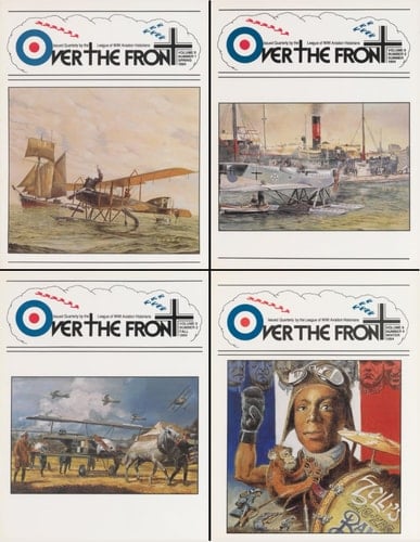 OTF - Volume 9, Over The Front - Journal of the League of World War I Aviation Historians: In-Depth Account of Pilots, Squadrons, Aircraft, and Aerial ... League of World War One Aviation Historians)