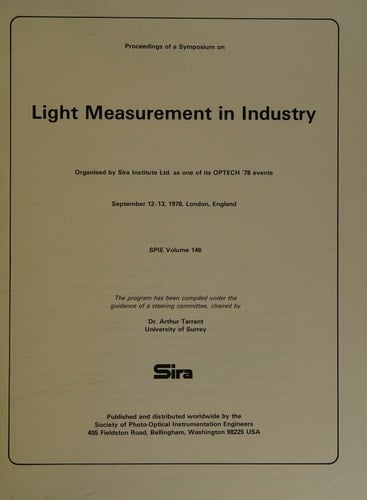 Proceedings of a Symposium on Light Measurement in Industry, September 12-13, 1978, London, England