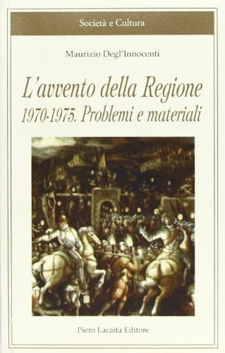 L'avvento della Regione 1970-1975: Problemi e Materiali