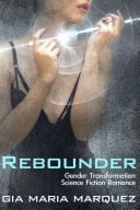 Rebounder Gender Transformation Science Fiction Romance