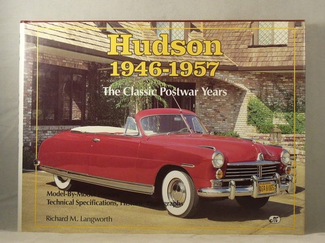 Hudson, 1946-1957 The Classic Postwar Years