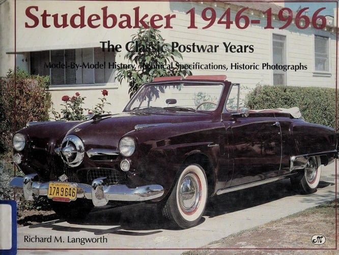 Studebaker, 1946-1966 The Classic Postwar Years