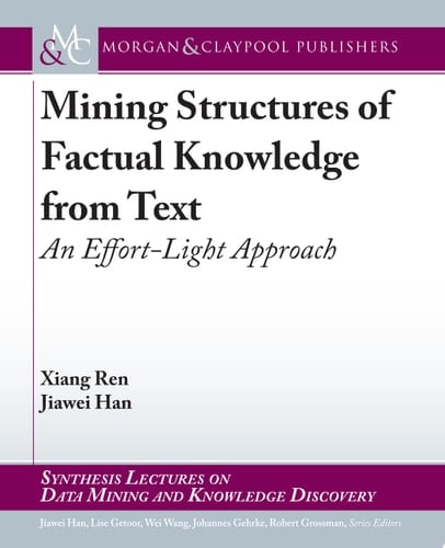 Mining Structures of Factual Knowledge from Text An Effort-Light Approach