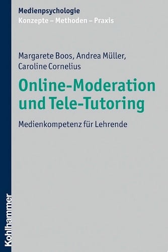 Online-Moderation und Tele-Tutoring Medienkompetenz für Lehrende