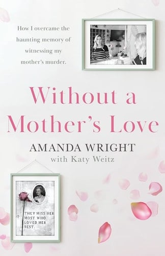 Without a Mother's Love Now with a Bonus Updated Chapter
