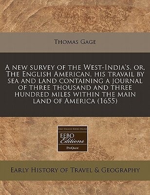 A new survey of the West-India's, or, The English American, his travail by sea and land containing a journal of three thousand and three hundred miles within the main land of America (1655)