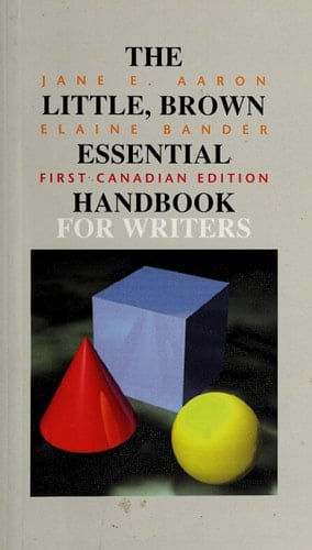 The Little, Brown Essential Handbook for Writers: First Canadian Edition