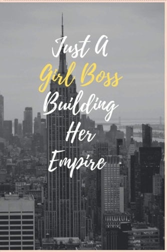 Just A Girl Boss Building Her Empire: Blank Lined notebook Journal-Entrepreneurial Women. Great for taking notes, goals, business plan, ideas... .Soft Cover - matt Finish