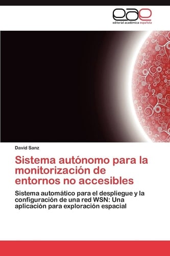 Sistema Autónomo Para la Monitorización de Entornos No Accesibles