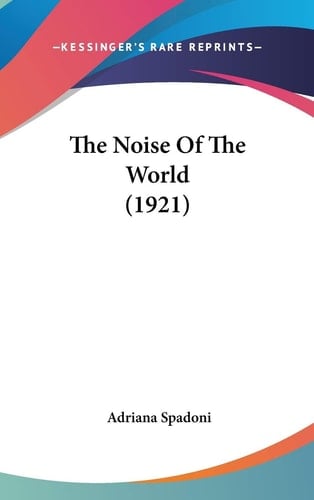 The Noise Of The World (1921)