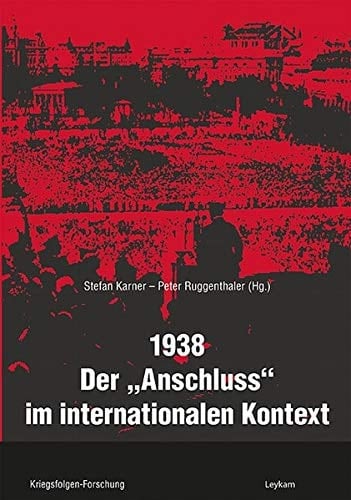 1938 - der "Anschluss" im internationalen Kontext