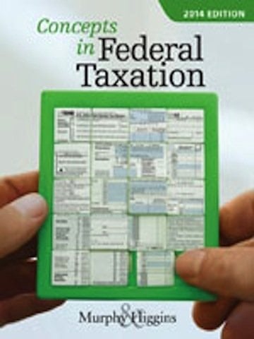 Concepts in Federal Taxation 2014, 21st Edition (H&R BLOCK At HomeTM Tax Preparation Software CD-ROM and RIA CheckPoint Printed Access Card)