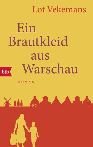 Ein Brautkleid aus Warschau Roman