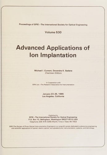 Advanced applications of ion implantation: January 23-25, 1985, Los Angeles, California (Proceedings of SPIE--the International Society for Optical Engineering)