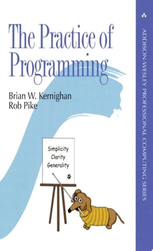 The Practice of Programming (Addison-Wesley Professional Computing Series)