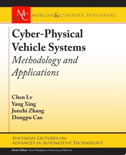 Cyber-Physical Vehicle Systems Methodology and Applications