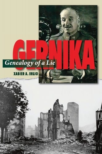 Gernika Genealogy of a Lie