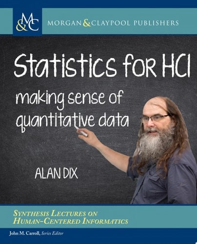 Statistics for HCI Making Sense of Quantitative Data
