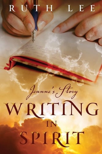 Writing in Spirit Jeanne's Story