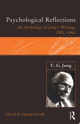 C.G.Jung: Psychological Reflections A New Anthology of His Writings 1905-1961