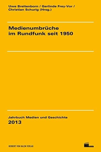 Medienumbrüche im Rundfunk seit 1950