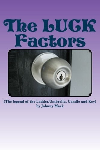 The LUCK Factors The Legend of the Ladder, Umbrella, Candle,& Key