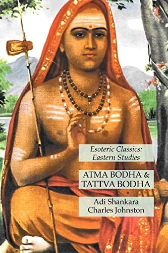 Atma Bodha & Tattva Bodha Esoteric Classics: Eastern Studies