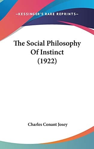 The Social Philosophy Of Instinct (1922)