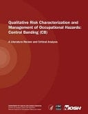 Qualitative Risk Characterization and Management of Occupational Hazards: Control Banding (CB) A Literature Review and Critical Analysis