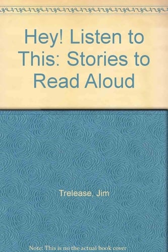 Hey! Listen to This: Stories To Read Aloud