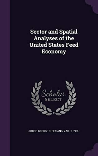 Sector and Spatial Analyses of the United States Feed Economy
