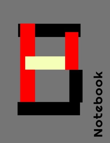 Notebook: "B" Notebook: B letter notebook