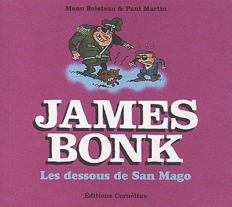 James Bonk Tome 2 : Les Dessous De San Mago