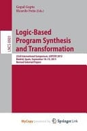 Logic-Based Program Synthesis and Transformation 23rd International Symposium, Lopstr 2013, Madrid, Spain, September 18-19, 2013, Revised Selected Papers