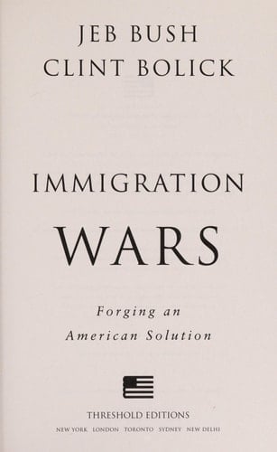 Immigration Wars Forging an American Solution