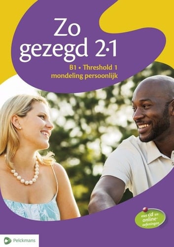 Zo gezegd 2.1 : B1 : Threshold 1 mondeling persoonlijk : leerwerkboek