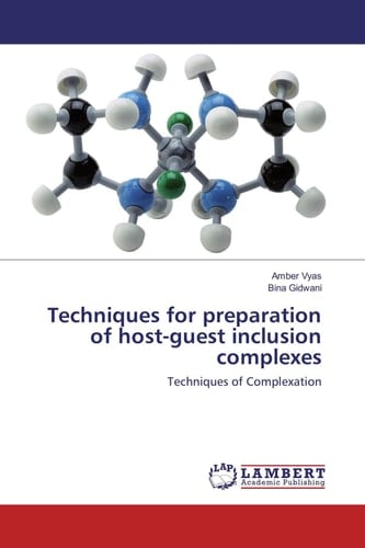 Techniques for Preparation of Host-guest Inclusion Complexes Techniques of Complexation