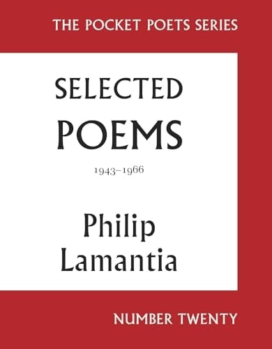 Selected Poems of Philip Lamantia, 1943-1966 Pocket Poets No. 20