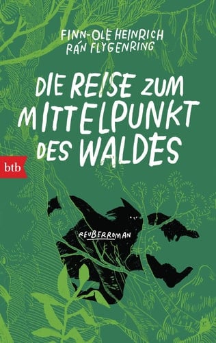 Die Reise zum Mittelpunkt des Waldes ein Reuberroman